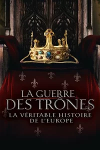 Война престолов: Подлинная история Европы (2017) онлайн