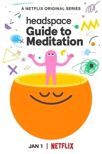 Headspace: руководство по медитации (2021) онлайн