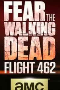 Бойтесь ходячих мертвецов: Рейс 462 (2015) онлайн