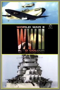 Вторая мировая война в цвете (2009) смотреть онлайн
