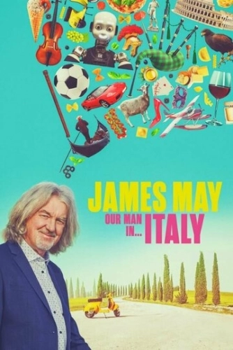 Джеймс Мэй: Наш человек в Италии (2022) смотреть онлайн